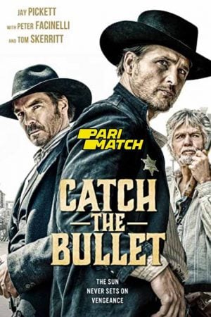 Catch the Bullet (2021) Catch the Bullet (2021)