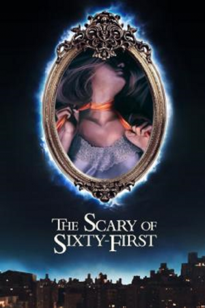 The Scary of Sixty-First (2021) The Scary of Sixty-First (2021)
