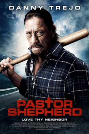 Pastor Shepherd (2010) พลิกฝันเมื่อวันวาน Pastor Shepherd (2010) พลิกฝันเมื่อวันวาน