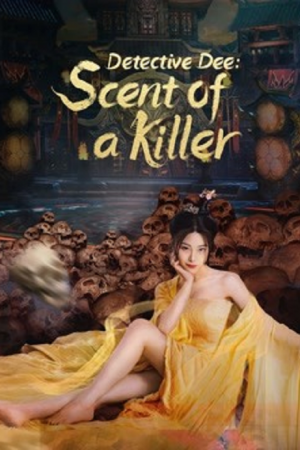Detective Dee Scent of a Killer (2022) ตี๋เหรินเจี๋ยกับเครื่องหอมมรณะ Detective Dee Scent of a Killer (2022) ตี๋เหรินเจี๋ยกับเครื่องหอมมรณะ