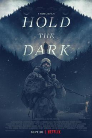 Hold the Dark (2018) โฮลด์ เดอะ ดาร์ก Hold the Dark (2018) โฮลด์ เดอะ ดาร์ก