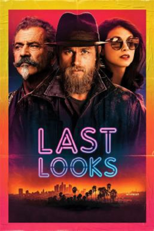 Last Looks (2021) คดีป่วนพลิกฮอลลีวู้ด Last Looks (2021) คดีป่วนพลิกฮอลลีวู้ด