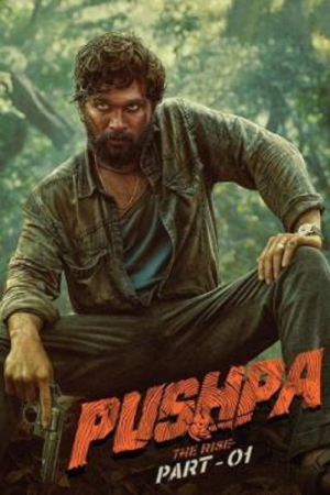 Pushpa The Rise Part 1 (2021) พุชป้า กลับมาตะลุย Pushpa The Rise Part 1 (2021) พุชป้า กลับมาตะลุย