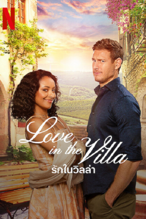 Love in the Villa (2022) รักในวิลล่า Love in the Villa (2022) รักในวิลล่า