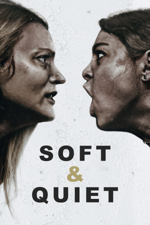 Soft &amp; Quiet (2022)
