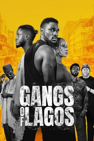 Gangs of Lagos (2023) แก๊งแห่งลากอส Gangs of Lagos (2023) แก๊งแห่งลากอส