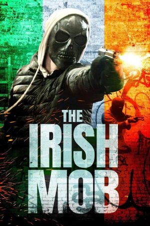 The Irish Mob (2023) The Irish Mob (2023)