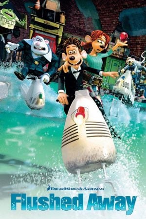 Flushed Away (2006) หนูไฮโซ ขอเป็นฮีโร่สักวัน Flushed Away (2006) หนูไฮโซ ขอเป็นฮีโร่สักวัน