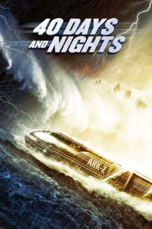 40 Days And Nights (2012) 40 วันมหาพายุกลืนโลก 40 Days And Nights (2012) 40 วันมหาพายุกลืนโลก