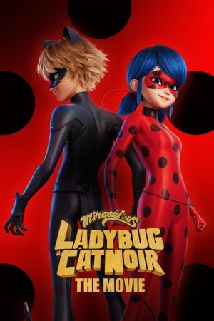 Miraculous Ladybug & Cat Noir The Movie (2023) ฮีโร่มหัศจรรย์ เลดี้บัก และ แคทนัวร์ Miraculous Ladybug & Cat Noir The Movie (2023) ฮีโร่มหัศจรรย์ เลดี้บัก และ แคทนัวร์