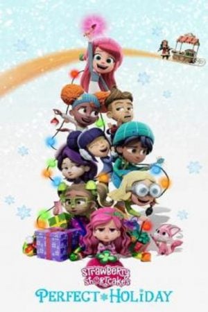 Strawberry Shortcake's Perfect Holiday (2023) Strawberry Shortcake's Perfect Holiday (2023)