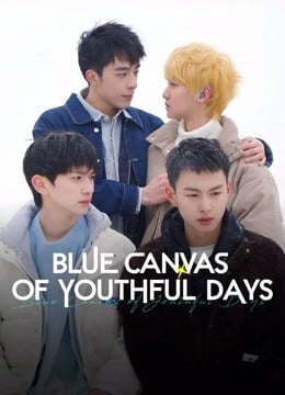 Blue Canvas of Youthful Days EP 7
