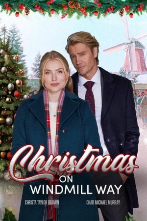 Christmas on Windmill Way คริสต์มาสนี้ที่วินด์มิลล์เวย์ (2023) Christmas on Windmill Way คริสต์มาสนี้ที่วินด์มิลล์เวย์ (2023)