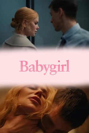 Babygirl (2024) เบบี้เกิร์ล Babygirl (2024) เบบี้เกิร์ล
