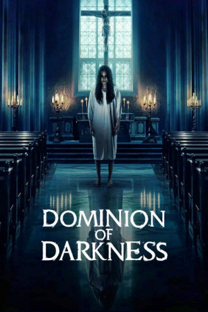 Dominion of Darkness (2024) กัวซา ผีสาปนรกส่ง Dominion of Darkness (2024) กัวซา ผีสาปนรกส่ง