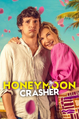 Honeymoon Crasher (2025) ตัวป่วนฮันนีมูน Honeymoon Crasher (2025) ตัวป่วนฮันนีมูน