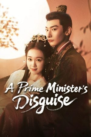 A Prime Minister’s Disguise (2025) ปณิธานร้อยรัก