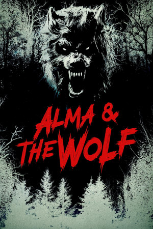 Alma and The Wolf (2025) อัลมาและมนุษย์หมาป่า Alma and The Wolf (2025) อัลมาและมนุษย์หมาป่า