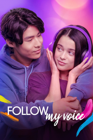 Follow My Voice (2025) ฝากใจให้เสียงนำทาง Follow My Voice (2025) ฝากใจให้เสียงนำทาง